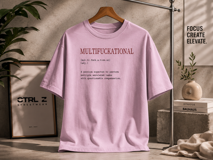 MULTIFUCKATIONAL™ Oversized T-Shirt | The CTRL Z Lexicon Collection