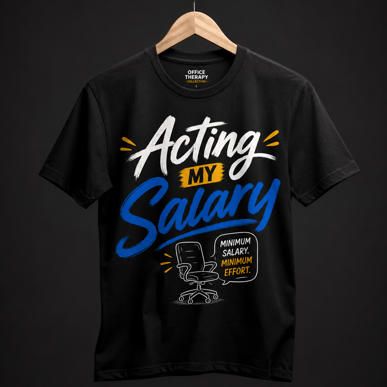Acting My Salary Unisex Classic Crew 100% Cotton T-Shirt
