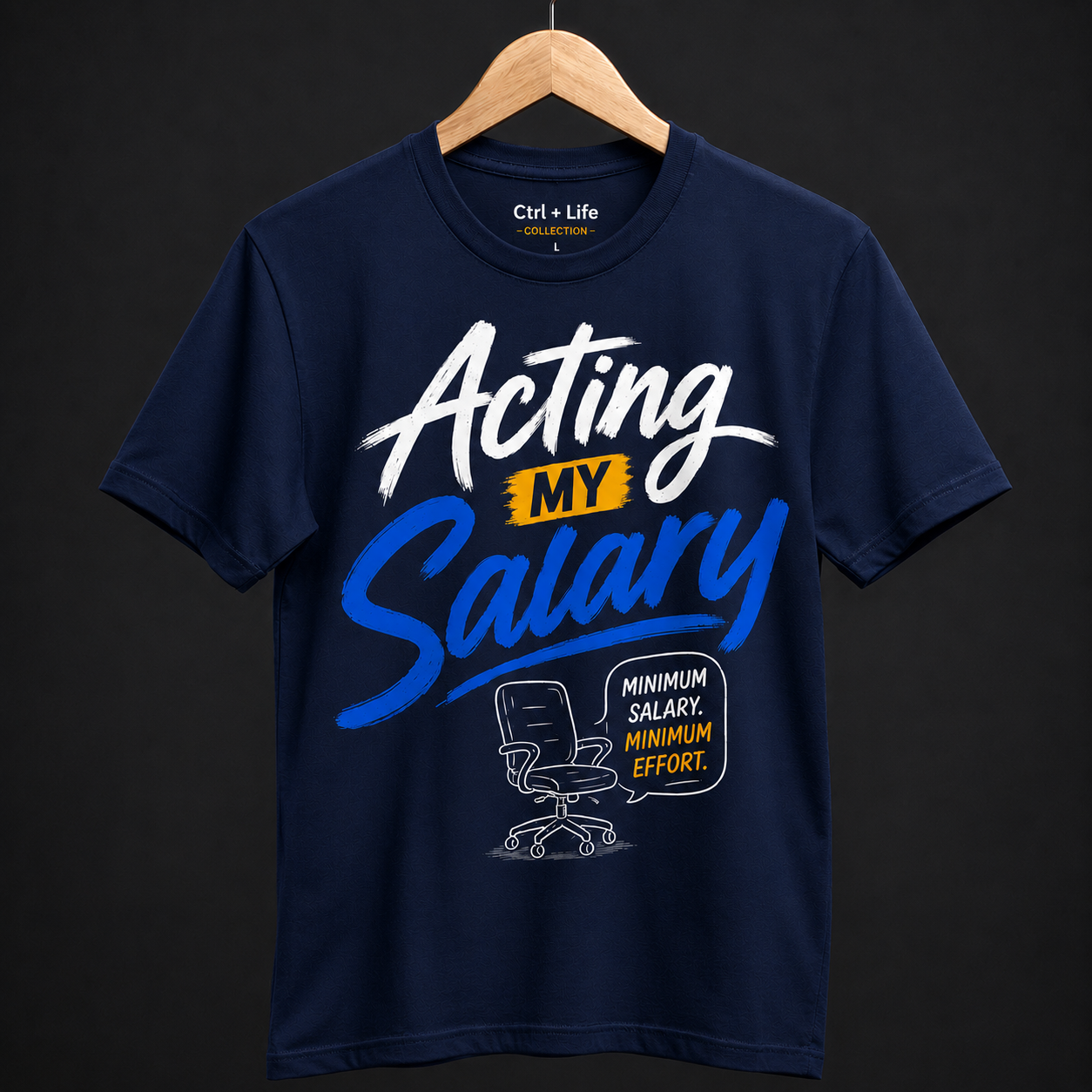Acting My Salary Unisex Classic Crew 100% Cotton T-Shirt