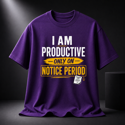Productive Notice Period Unisex Classic Crew 100% cotton T-Shirt