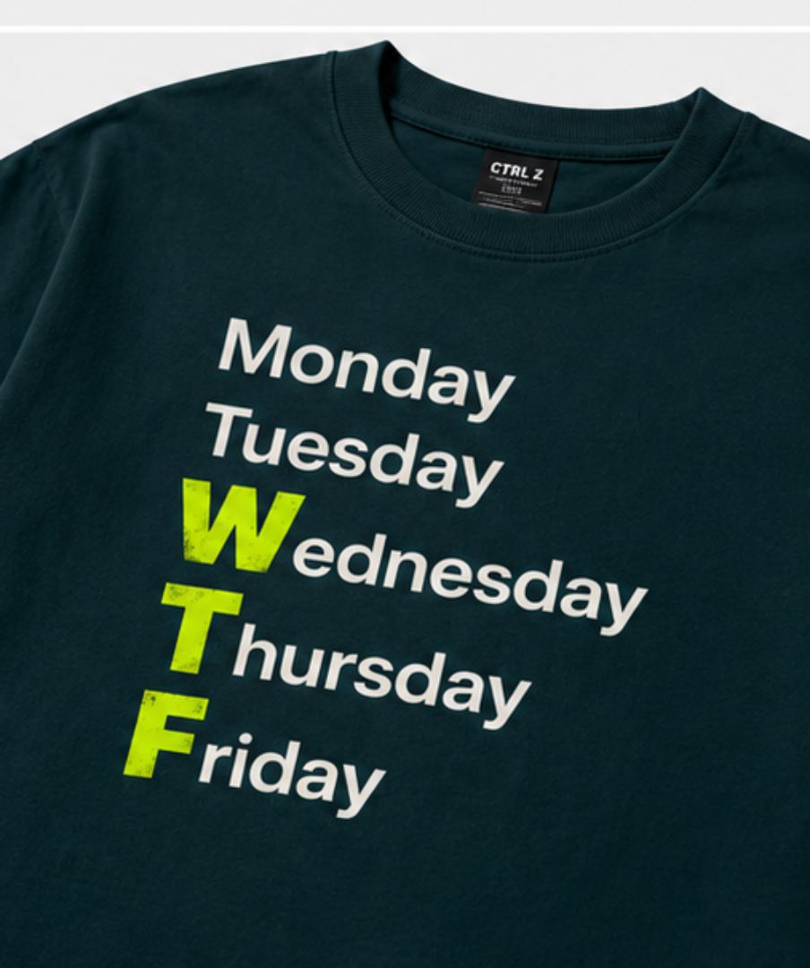 FUNNY WEEKDAYS OFFICE & CORPORATE CLASSIC CREW 100 % COTTON T SHIRT